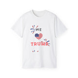 We Love Trump Unisex TShirt