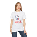 We Love Trump Unisex TShirt