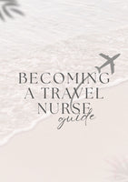 Becoming a Travel Nurse
